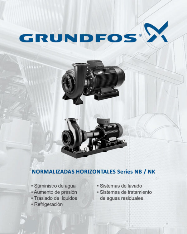 Electrobombas Centrífugas Normalizadas Series NB / NK GRUNDFOS